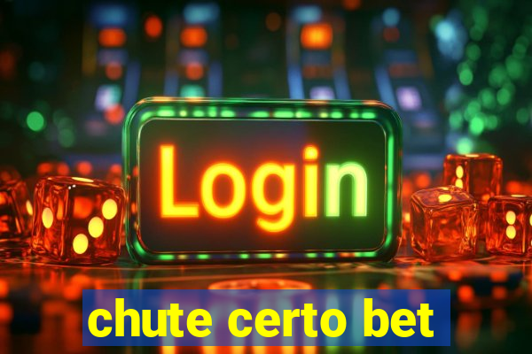 chute certo bet